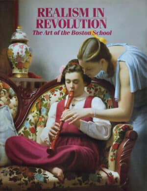 Realism in Revolution: The Art of the Boston School
