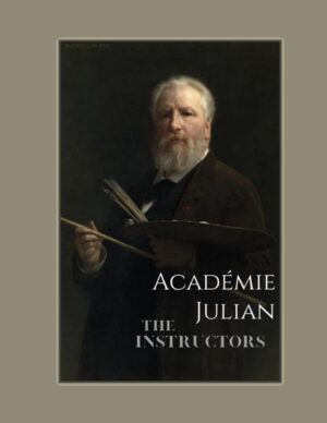 Académie Julian: The Instructors